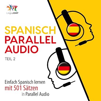 Spanisch Parallel Audio, Teil 2 Hörbuch von Lingo Jump