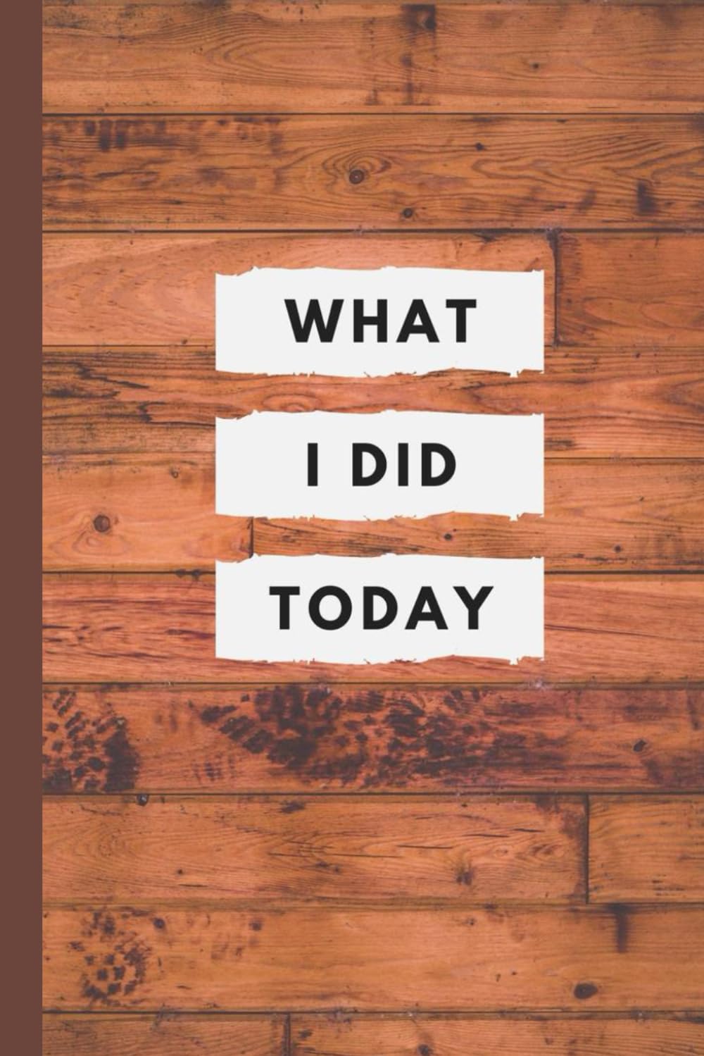 What I Did Today: A Personal Journal