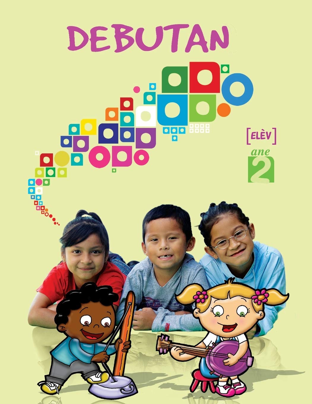 Dèbutan, ane 2, Elèv: Liv edikasyon kretyen pou timoun primè (de 6 a 8 lane)