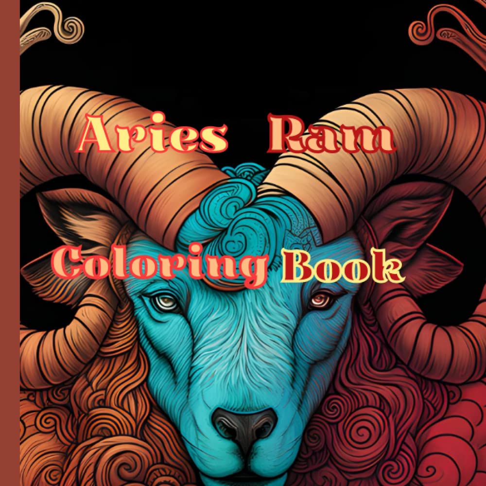 Aries Ram Coloring Book for Adults: Aries Zodiac Coloring Book for Adults