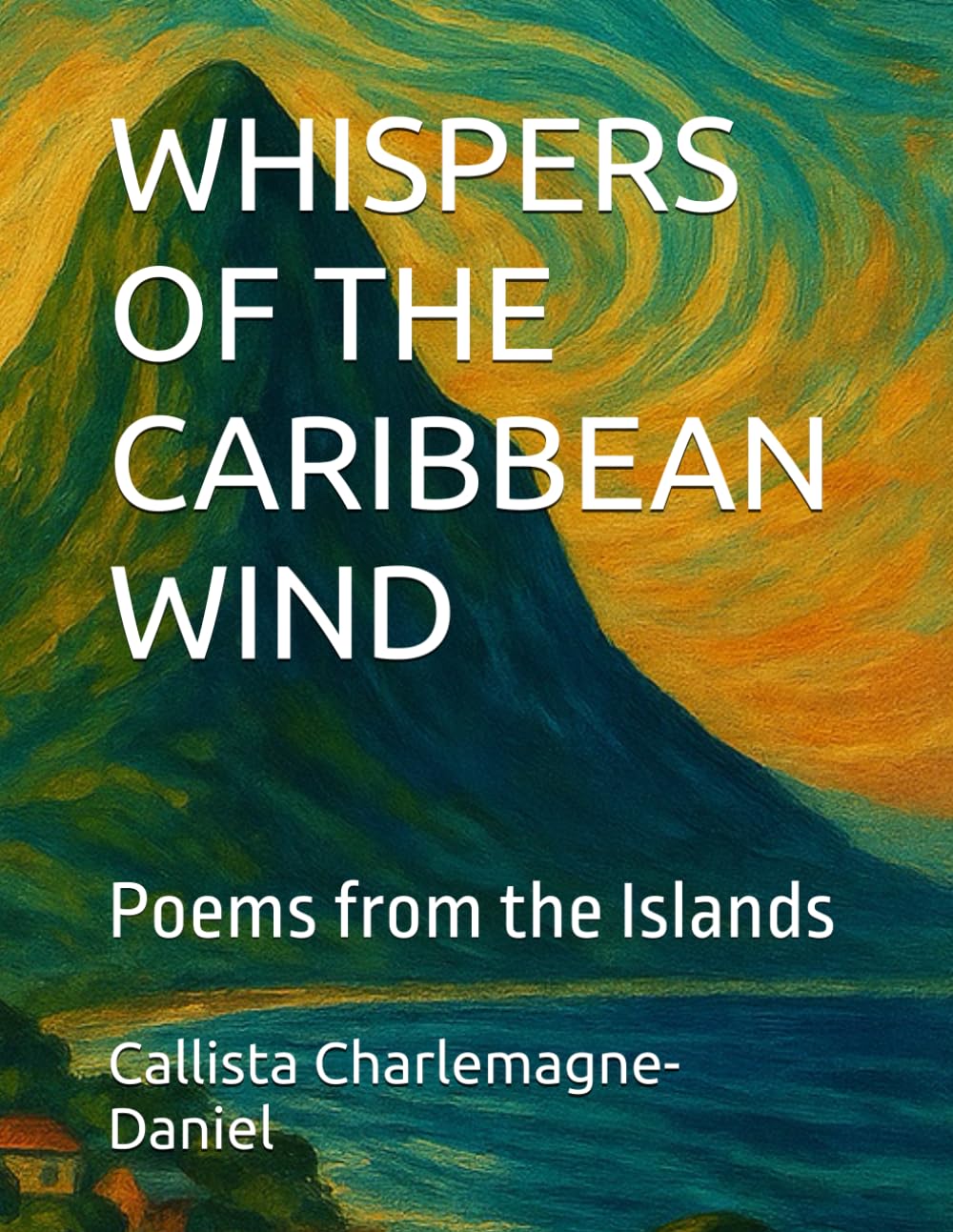 WHISPERS OF THE CARIBBEAN WIND: Poems from the Islands