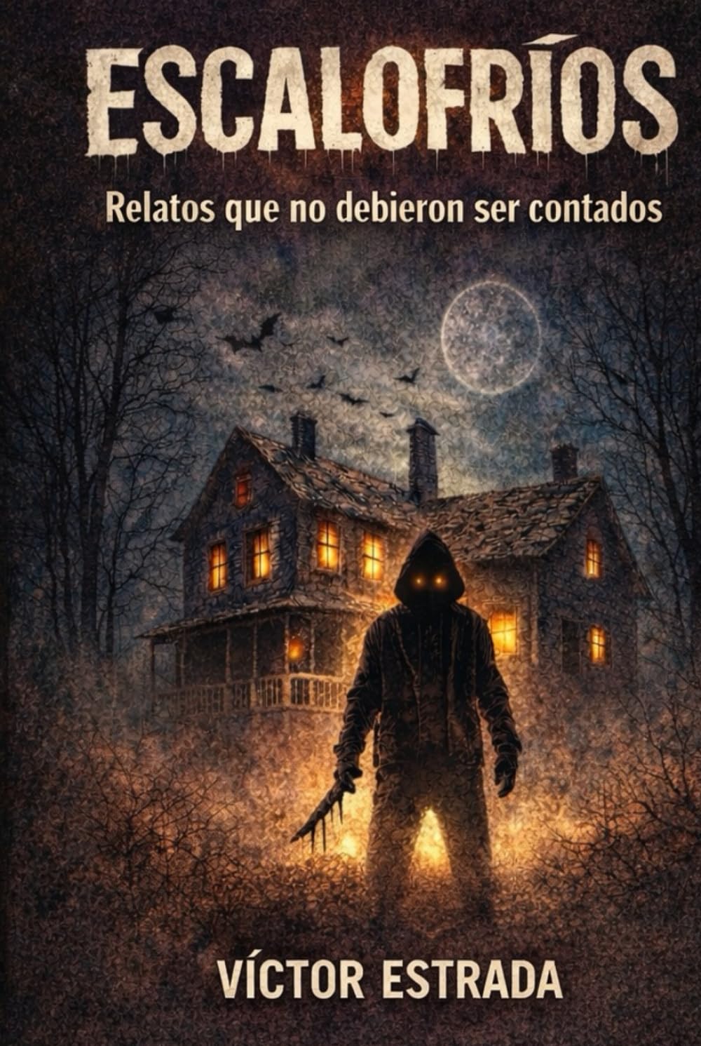 ESCALOFRIOS: Relatos que no debieron ser contados