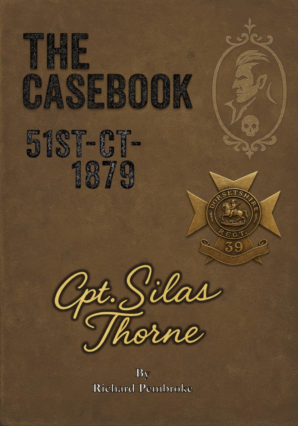 The Casebook of Silas Thorne (Collected Editions)