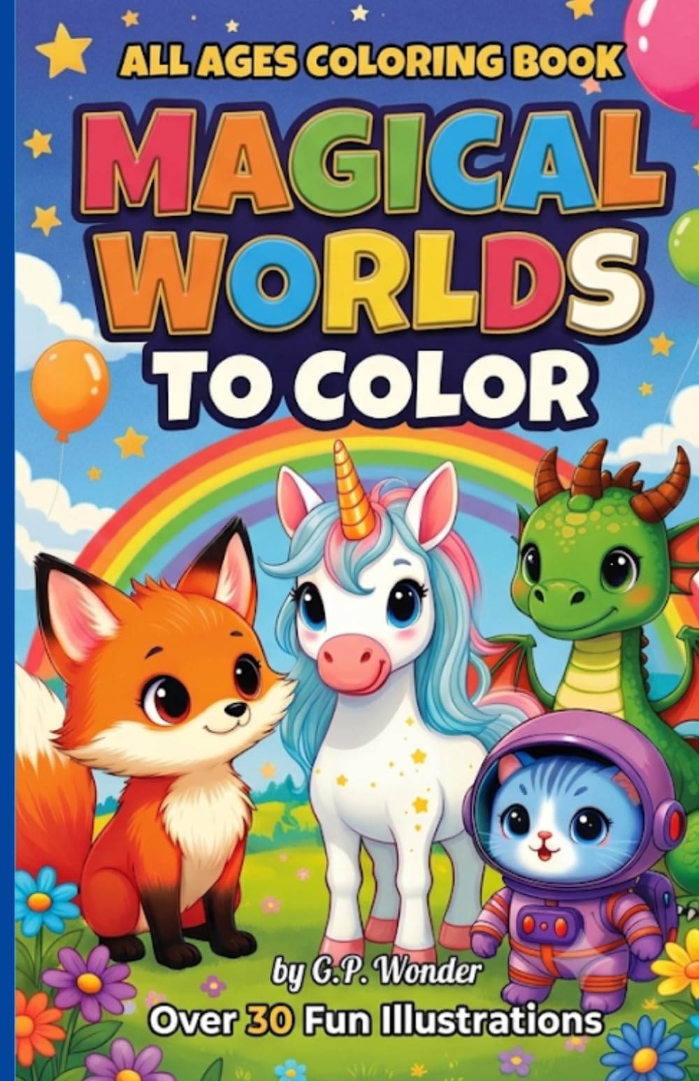 Magical Worlds To Color: Over 30 Fun Illustrations