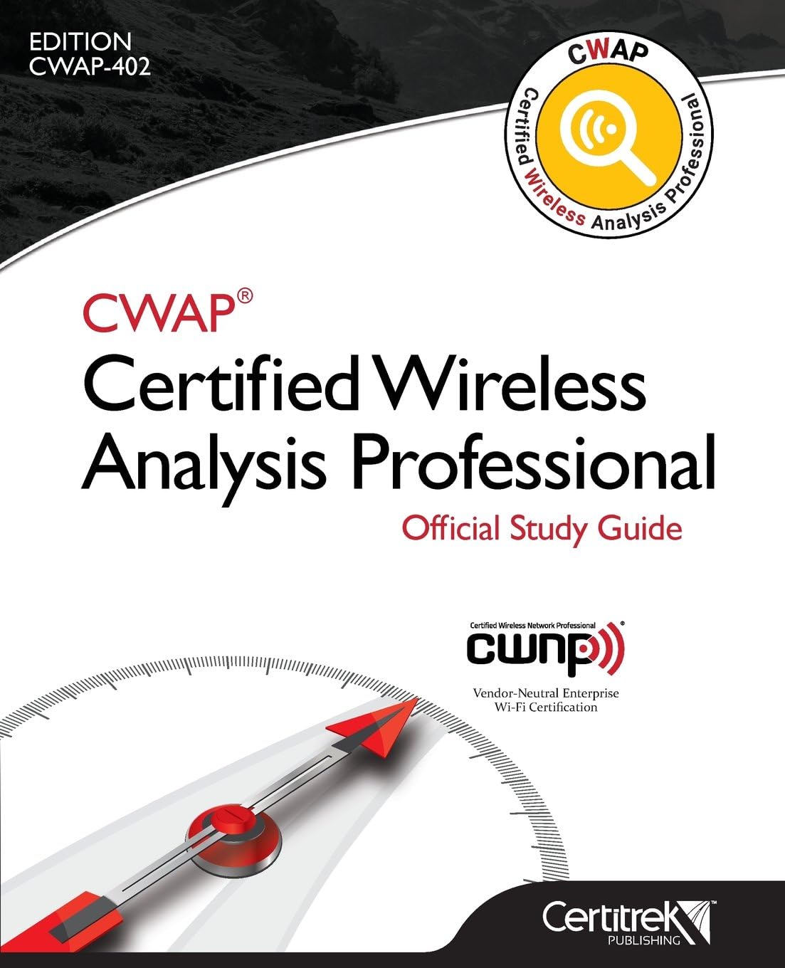 CWAP® Certified Wireless Analysis Professional Official Study Guide