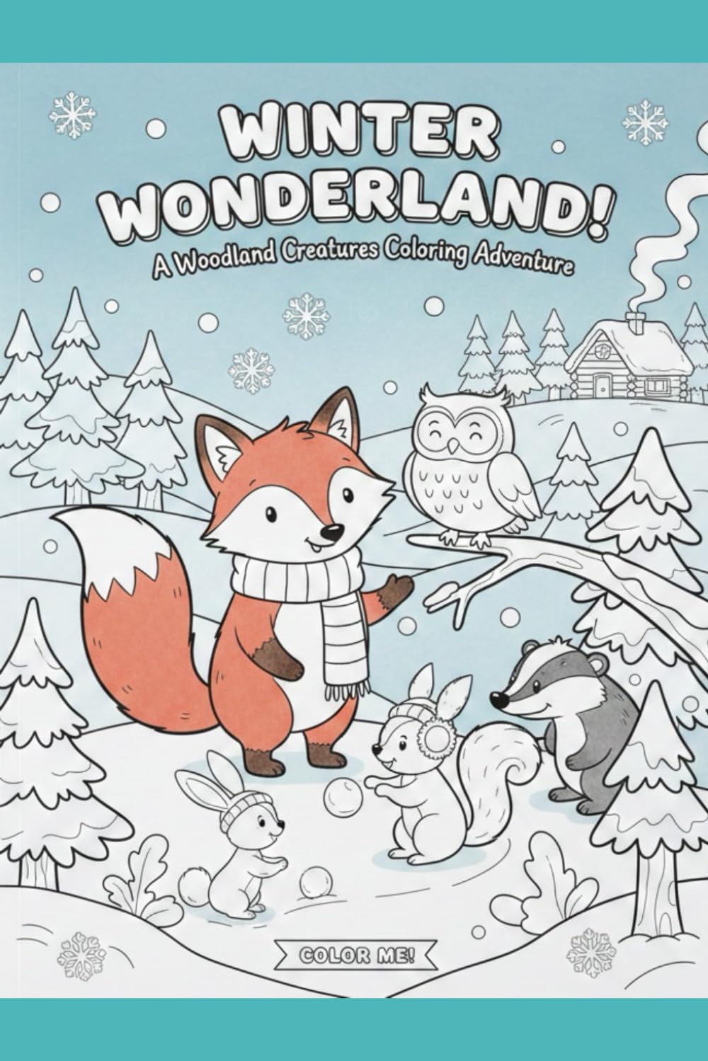 Winter Wonderland: A Woodland Creature Coloring Adventure