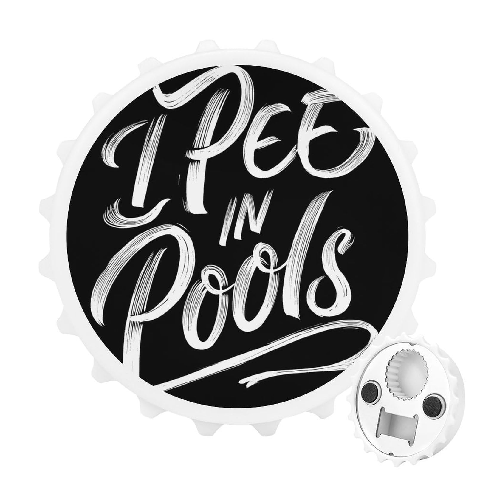 I Pee in Pools Magnetic Bottle Opener Refrigerator Magnet Fridge Magnets Kitchen Supplies