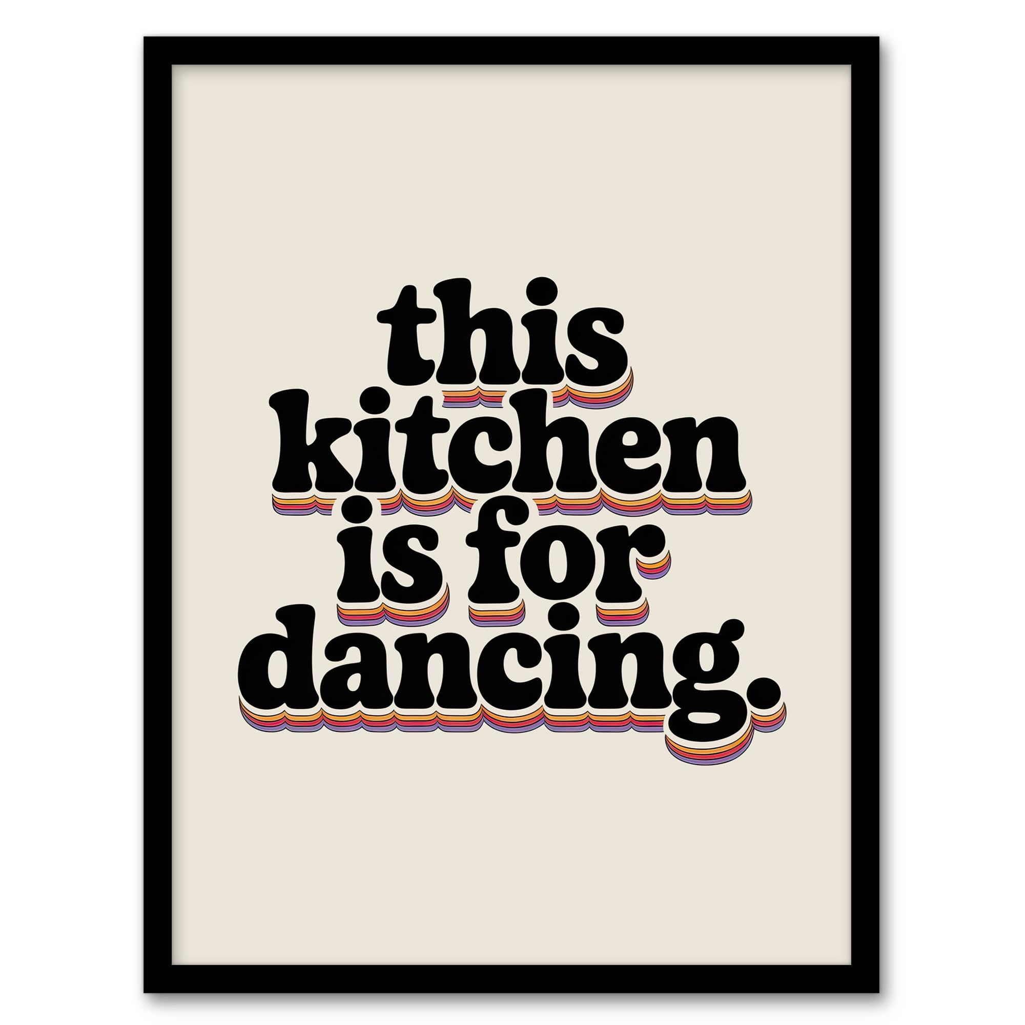 Artery8 This Kitchen Is For Dancing Funky Retro Typography Framed Wall Art Print A4