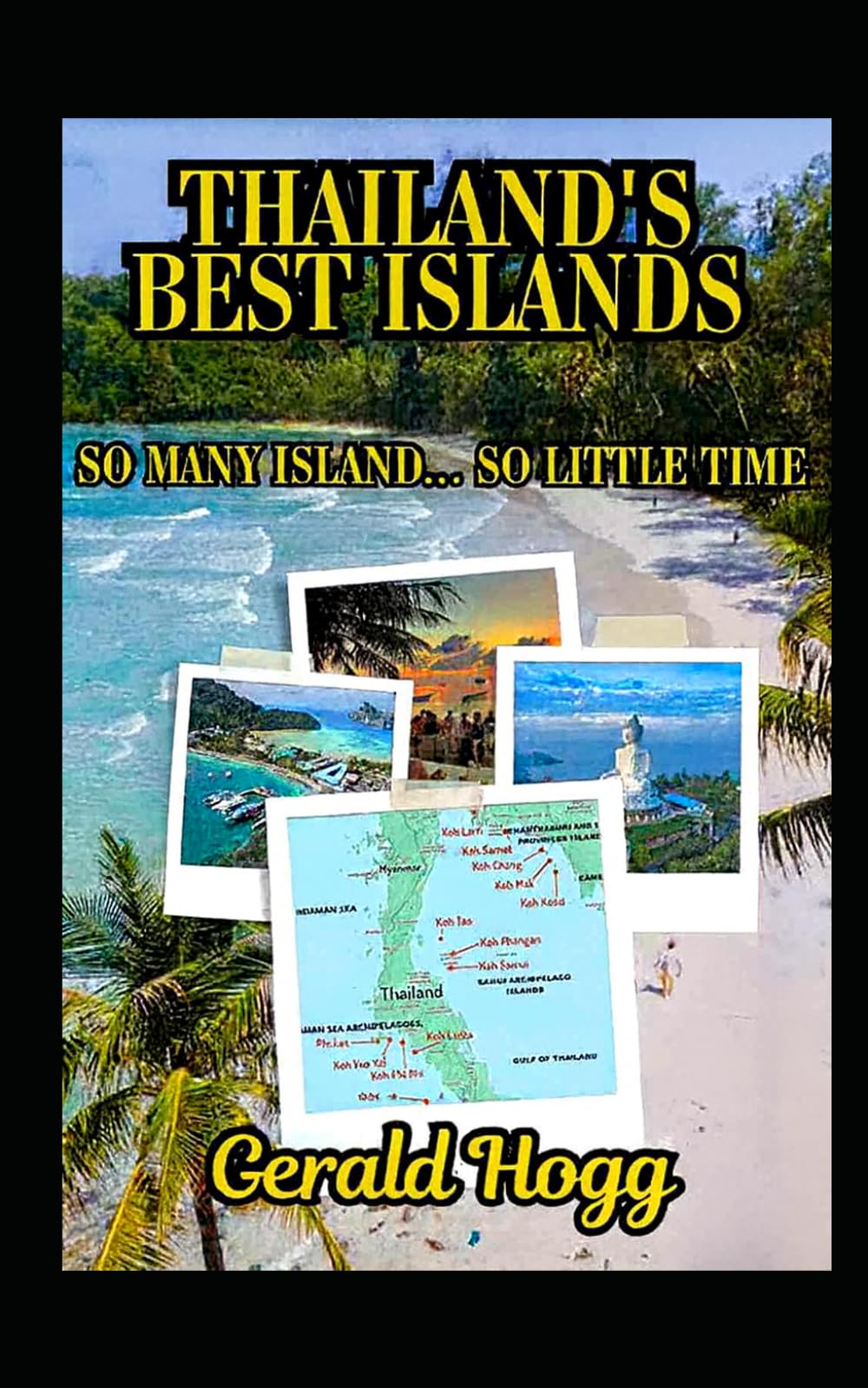 Thailand's best Islands...So many Islands so Little Time