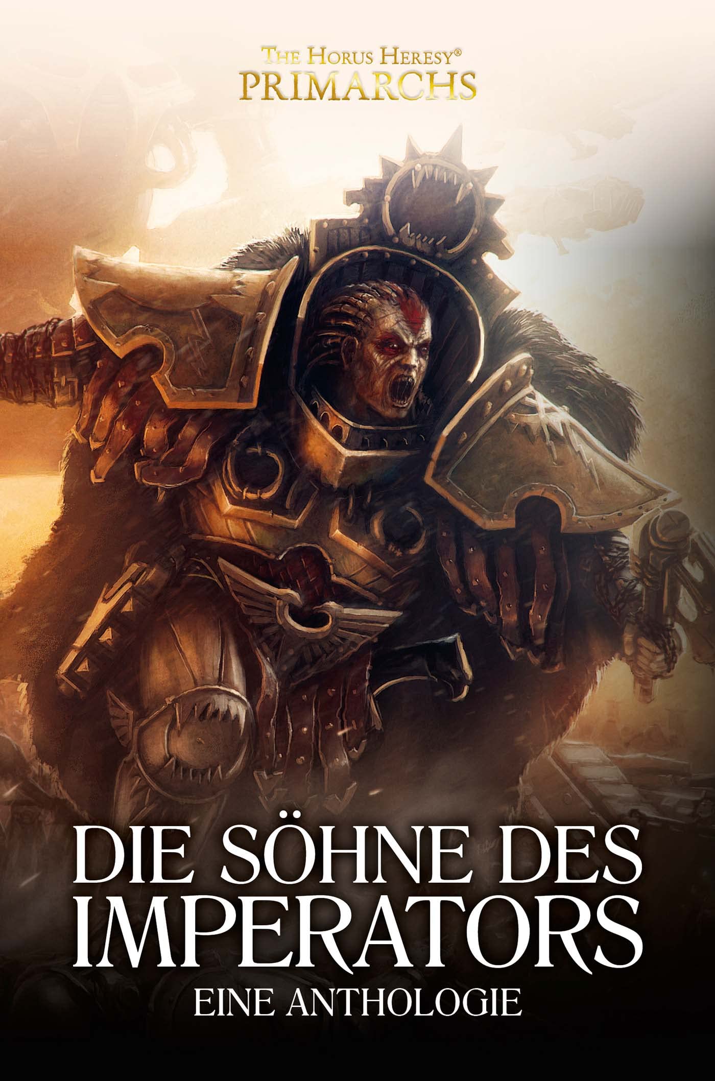 Die Söhne des Imperators - Eine Anthologie: The Horus Heresy - Primarchs