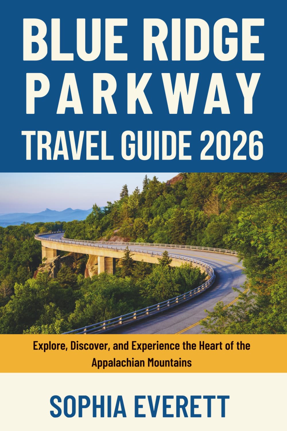 Blue Ridge Parkway Travel Guide 2026: Explore, Discover, and Experience the Heart of the Appalachian Mountains