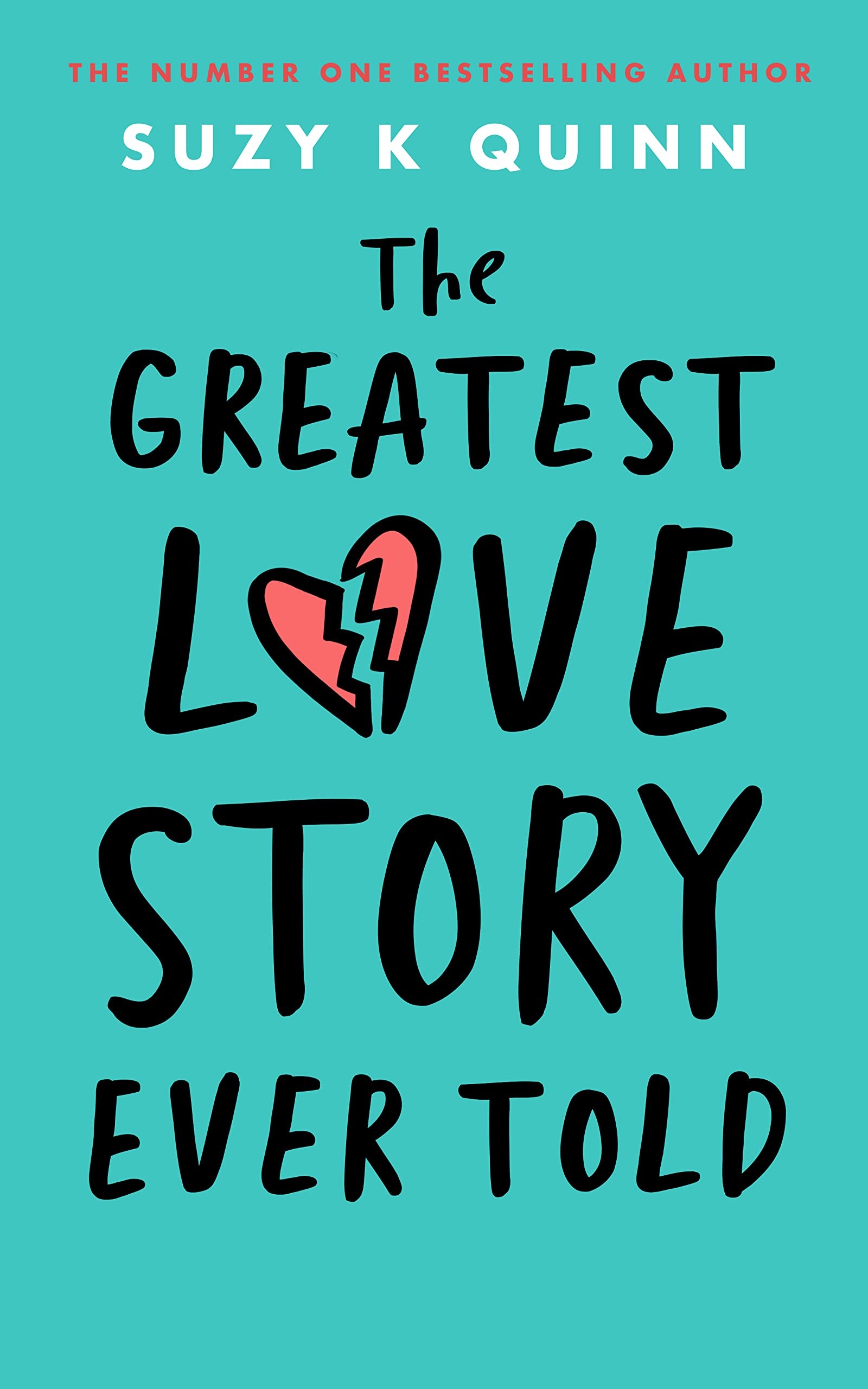 The Greatest Love Story Ever Told : YOU WILL LAUGH AND CRY WHEN YOU READ THIS!