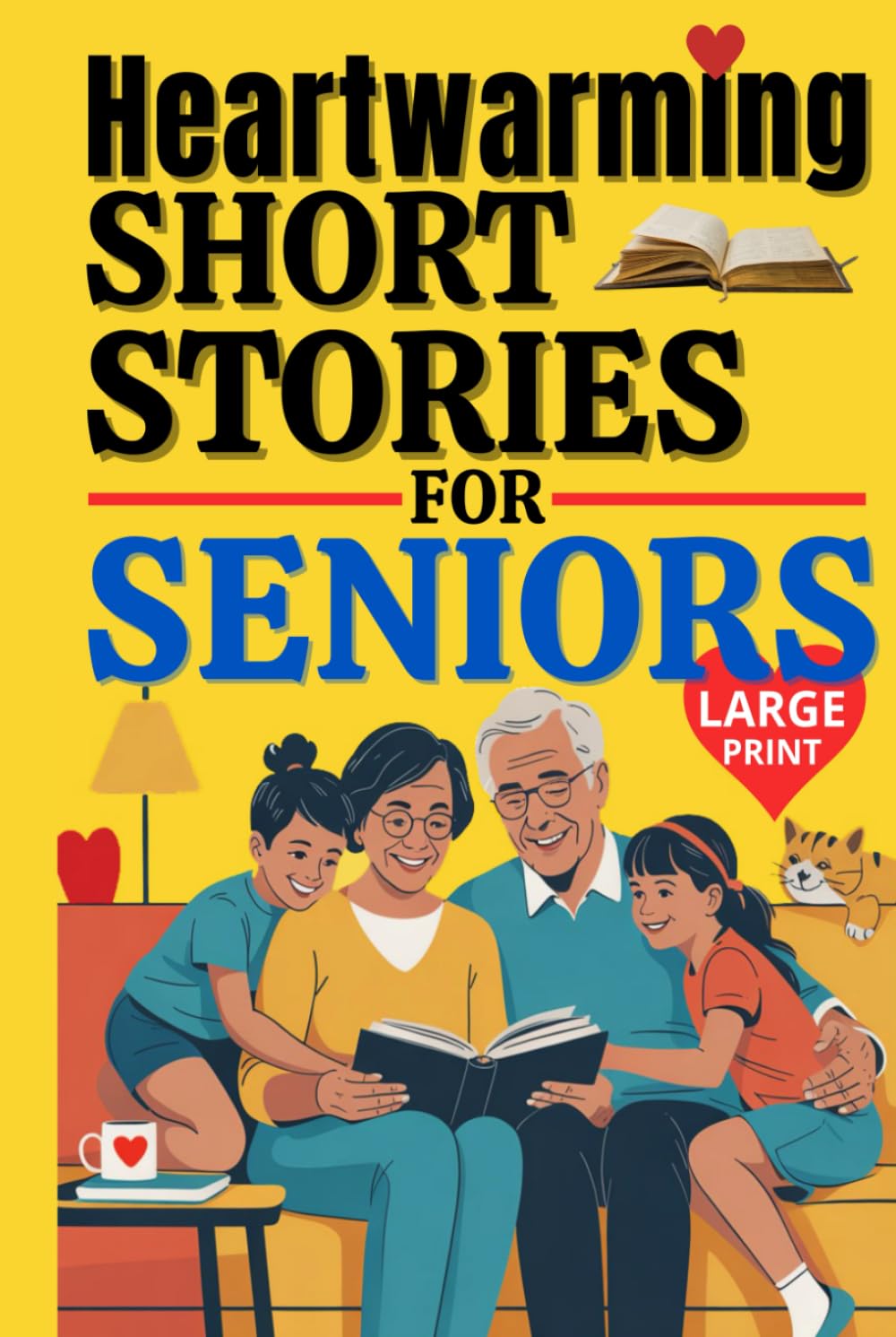 Heartwarming Short Stories for Seniors: 42 Uplifting Tales of Love, Family, Friendship, and Second Chances Celebrating Life’s Golden Years