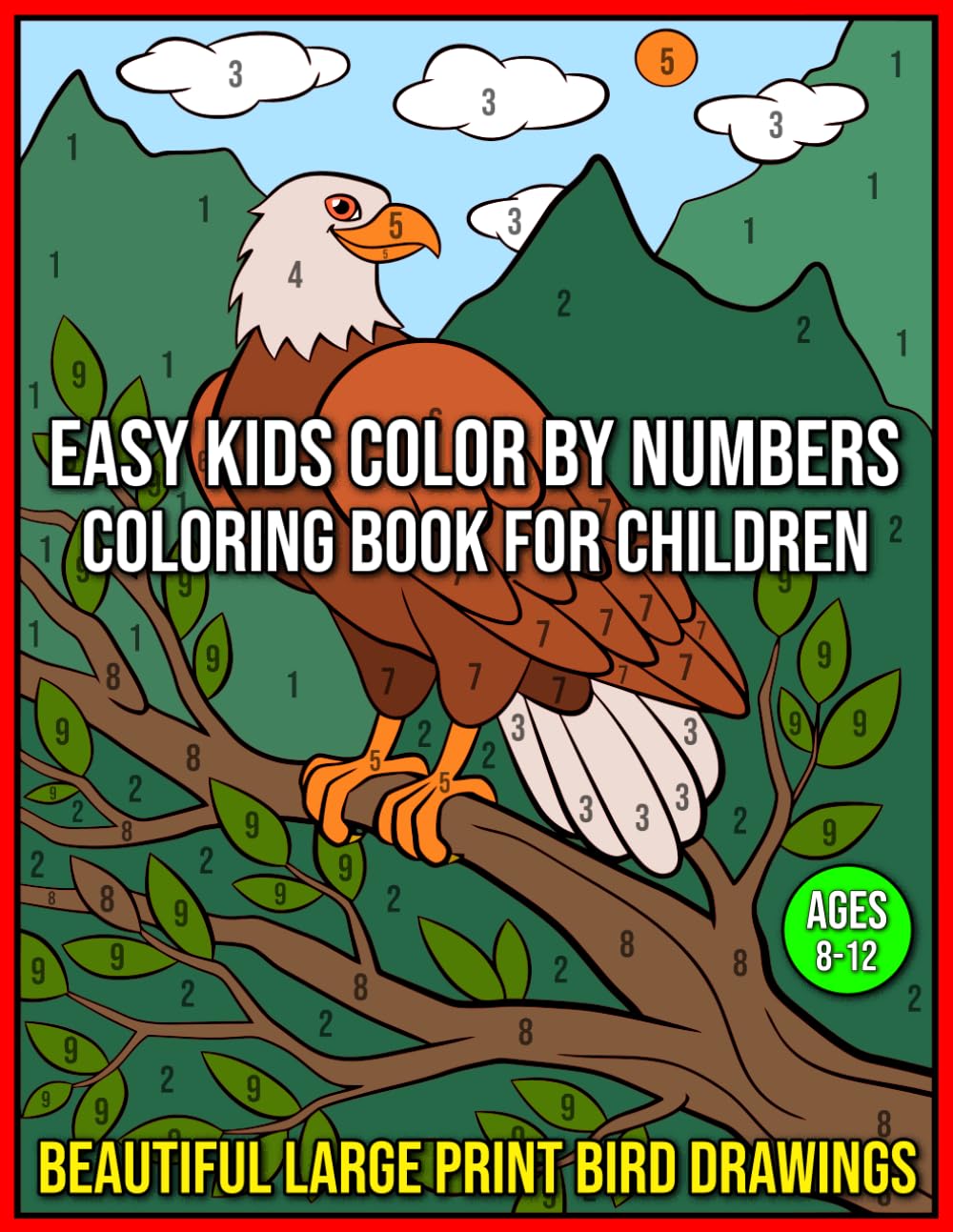 Easy Kids Color By Numbers Coloring Book For Children Ages 8-12: Relaxation and Stress Relief (Color by Number Coloring Book for Kids)