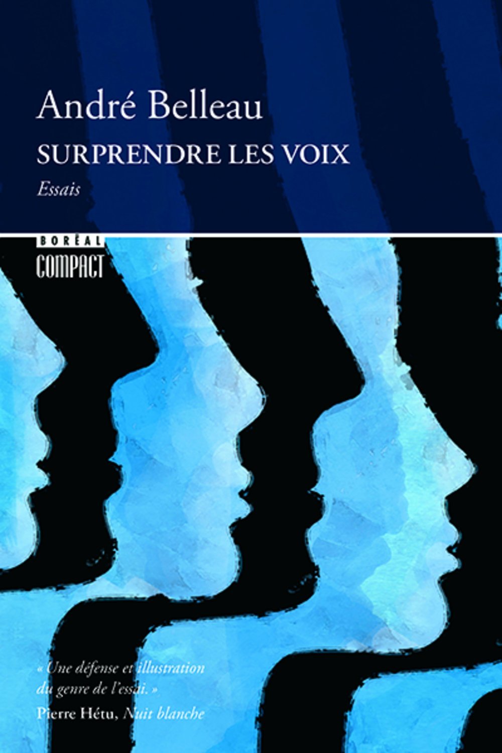 Surprendre les voix [Mass Market Paperback] Belleau, André