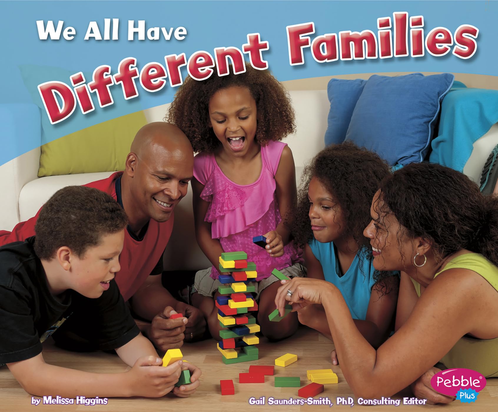 We All Have Different Families (Celebrating Differences)