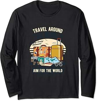 Amazon.co.jp: 世界一周旅行世界を目指す旅人のための生活 長袖Tシャツ 