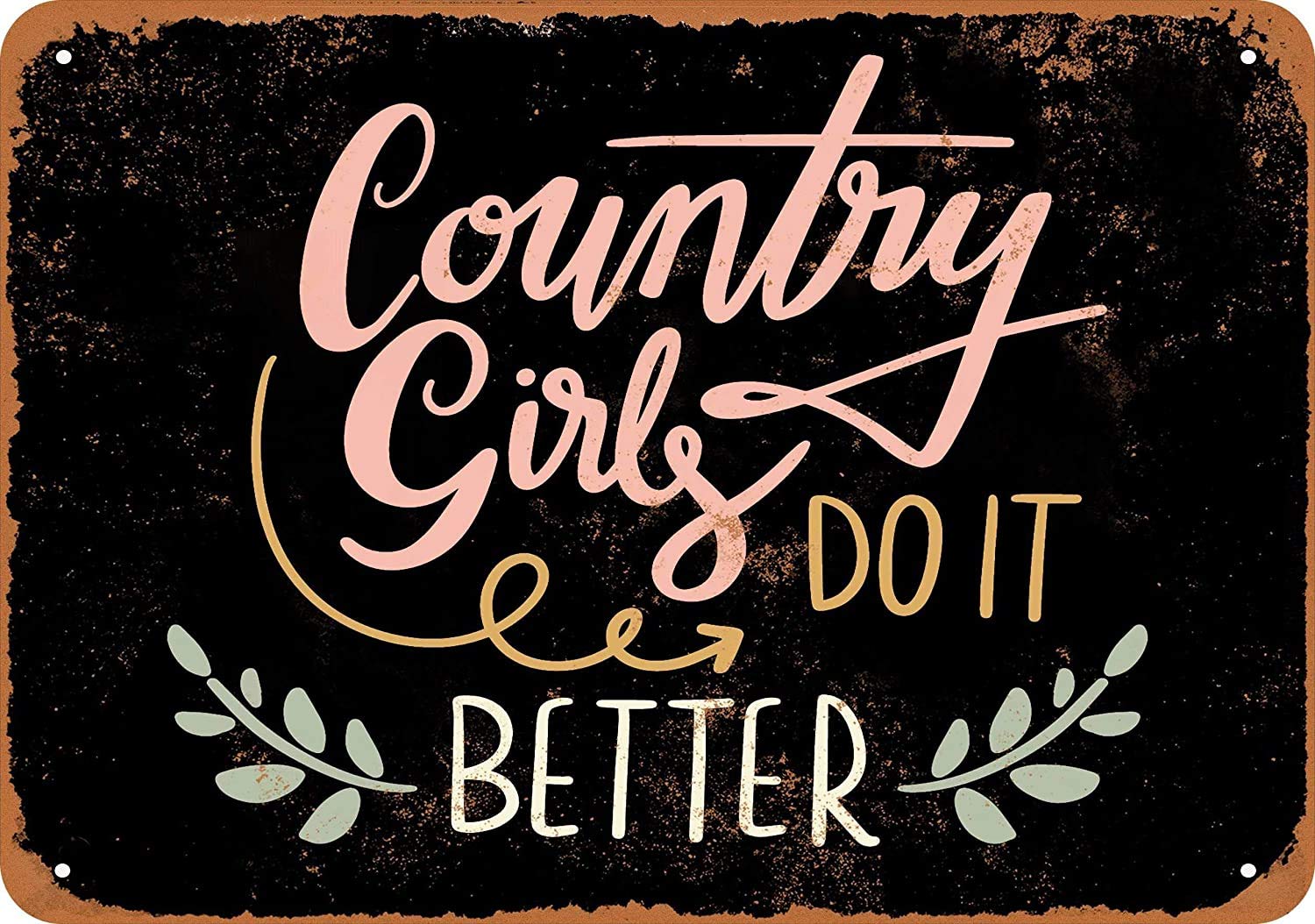 Country Girls Do It Better (Black Background) Vintage Look Novelty Metal Sign for Home 8 x 12 Tin Sign Man Cave