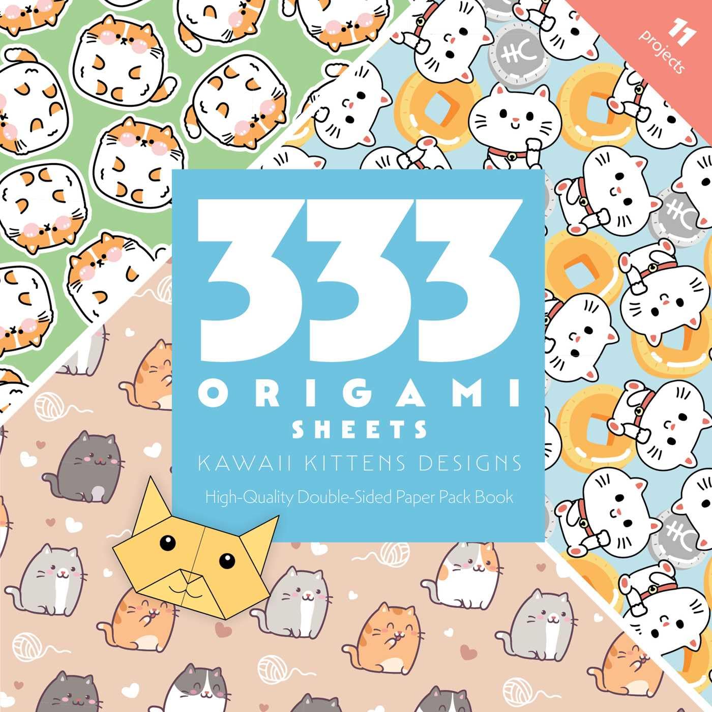 333 Origami Sheets Kawaii Kittens Designs : High-Quality Double-Sided Paper Pack