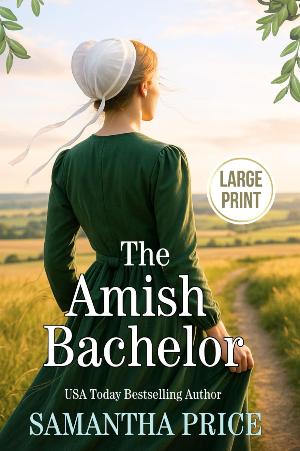 The Amish Bachelor LARGE PRINT: Amish Romance: 1 (Seven Amish Bachelors - Large Print Editions)