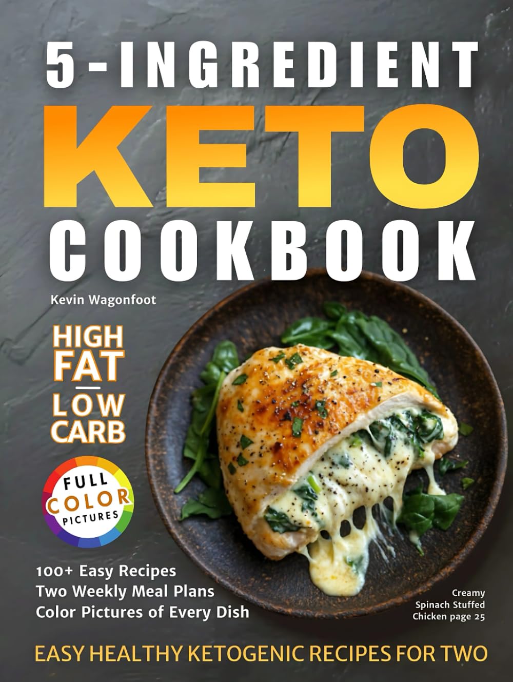 5-Ingredient Keto Cookbook: Easy Healthy Ketogenic Recipes For Two (5-Ingredient Cookbooks For Two)