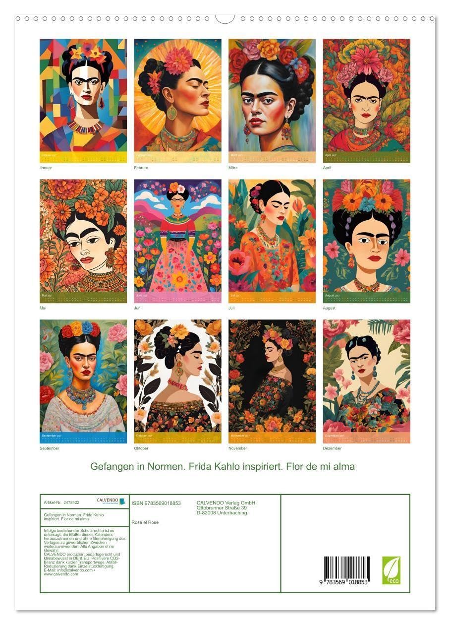 Gefangen in Normen. Frida Kahlo inspiriert. Flor de mi alma (hochwertiger Premium Wandkalender 2027 DIN A2 hoch), Kunstdruck in Hochglanz: Frida inspiriert – Stärke jenseits der Norm (CALVENDO Kunst)