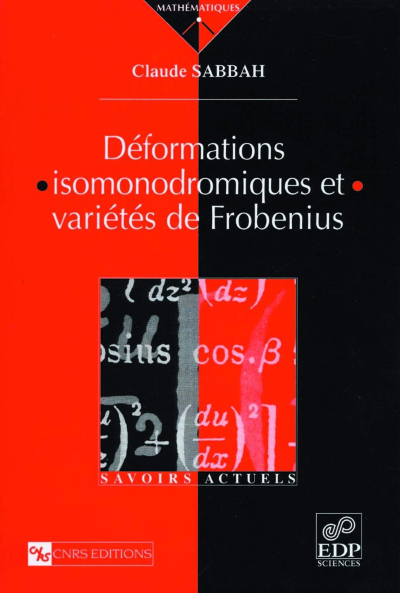 Buy Deformations isomonodromiques et varietes de frobenius — BookShops.in