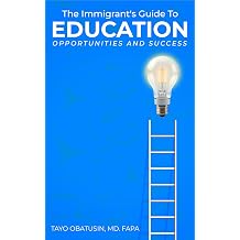 The Immigrant's Guide to Education Opportunities and Success