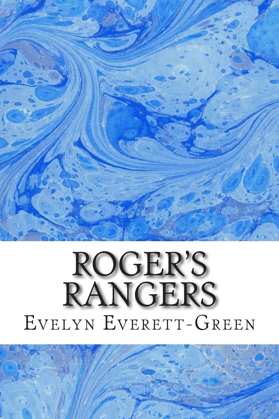 Roger's Rangers: (Evelyn Everett-Green Classics Collection): Volume 2 (French And English Series)