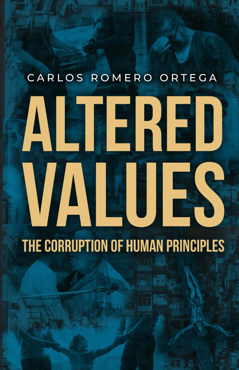 Altered Values: The Corruption Of Human Principles