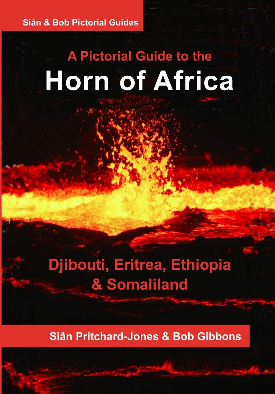 The Horn of Africa: A Pictorial Guide to Djibouti, Eritrea, Ethiopia a
