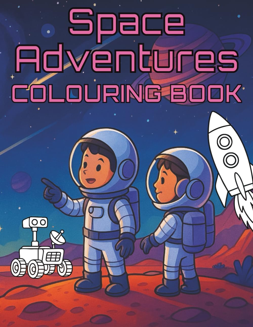 Space Adventures Colouring Book: 50 Fun Outer Space Scenes for Kids Ages 4–8 | With Astronauts, Rockets, Planets & Aliens
