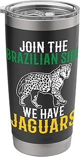 Join the Brazilian Side We Have Jaguars Men and Women Stainless Steel Insulated Tumbler