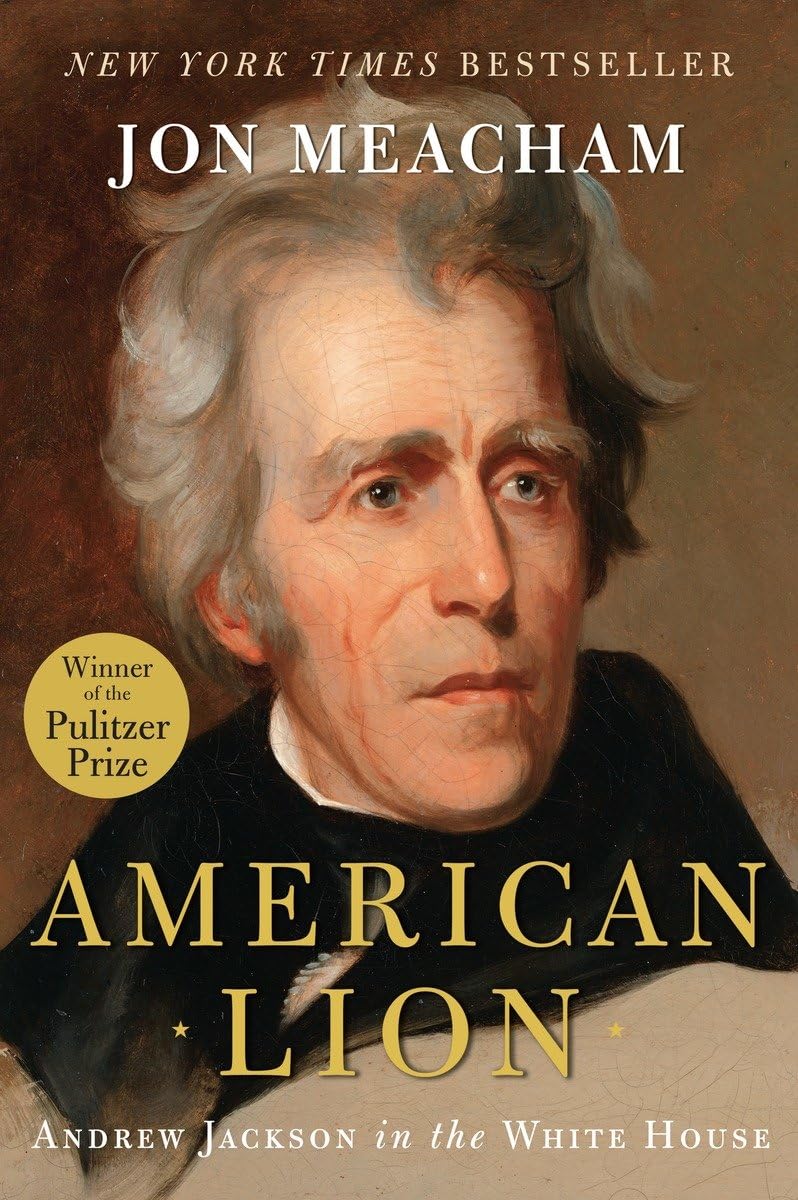 American Lion: Andrew Jackson in the White House Hardcover – Deckle Edge, November 11, 2008
