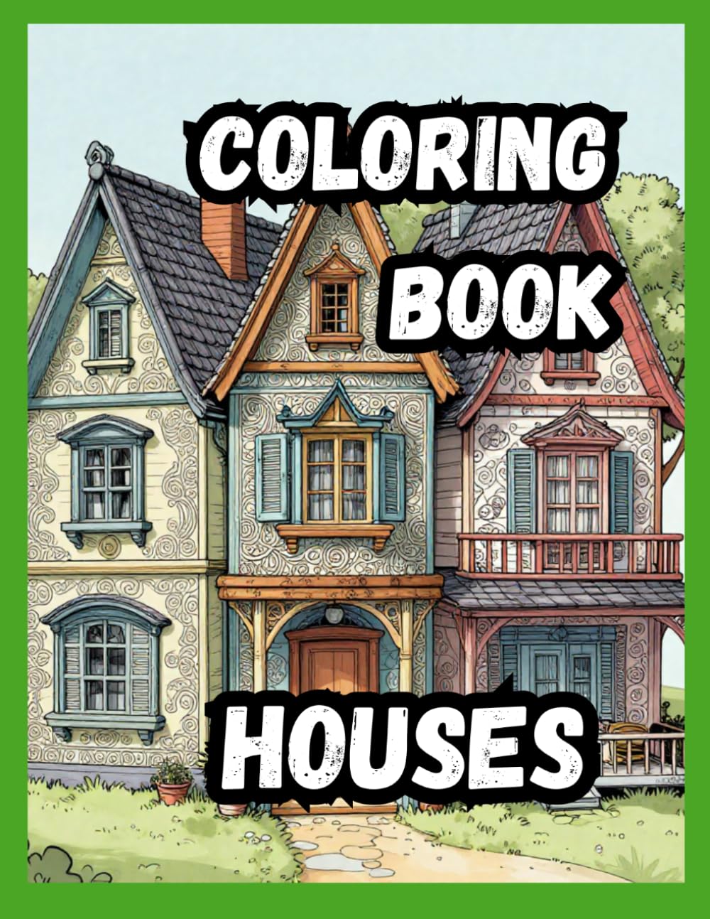 Coloring Book Houses: 20 Charming Pages of Vintage Homes, Cottages & Timeless Architecture| 8.5x11 size