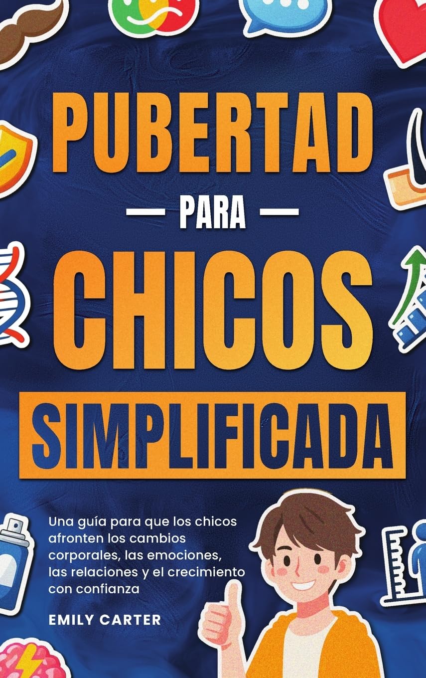 Pubertad simplificada para chicos: Una guía para que los chicos afronten los cambios corporales, las emociones, las relaciones y el crecimiento con confianza: 15
