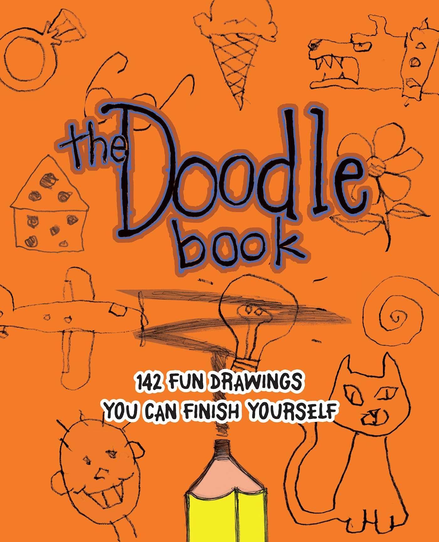 The Doodle Book: 187 Fun Drawings You Can Finish Yourself: 0