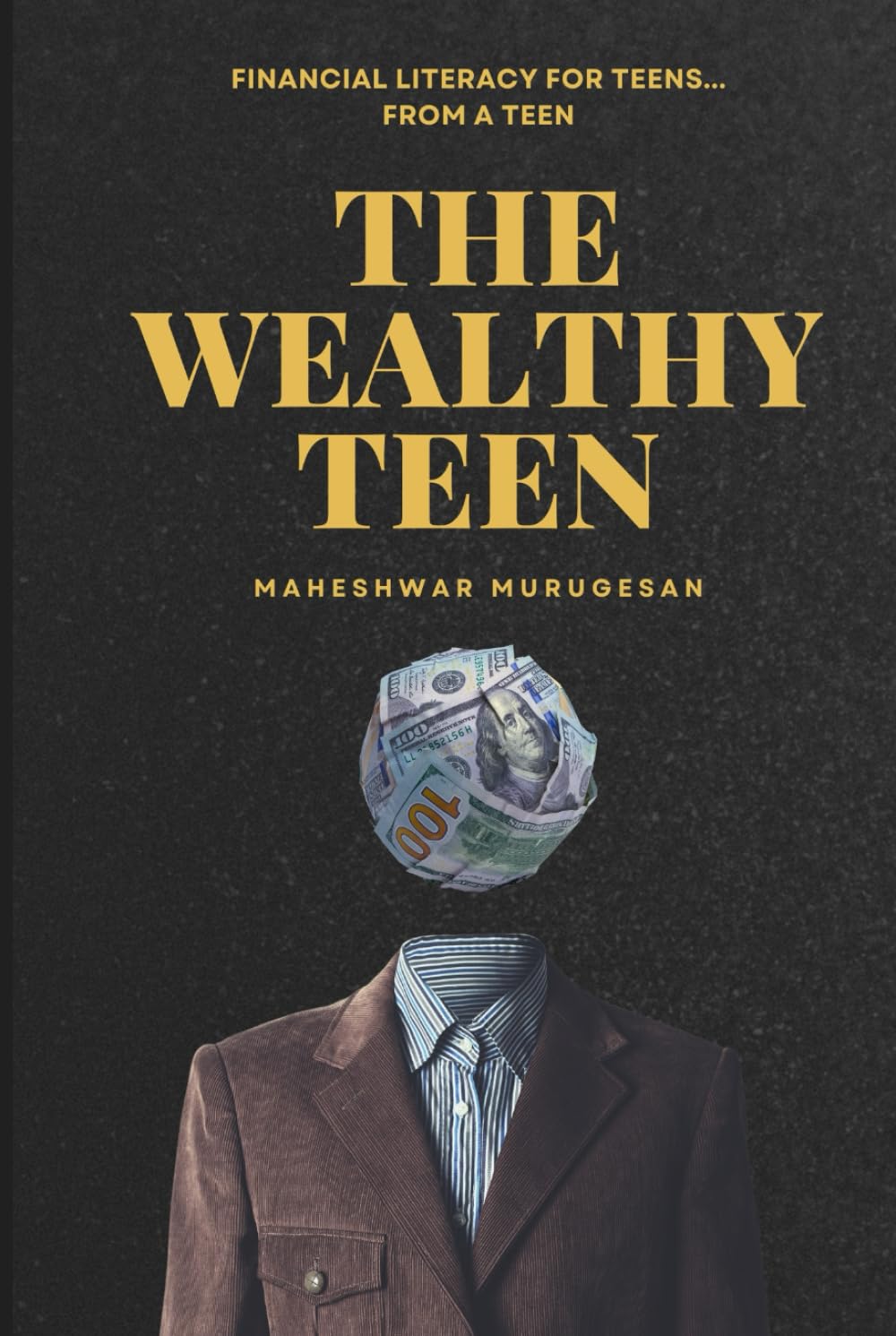 THE WEALTHY TEEN: Financial Literacy For Teens: From a Teen!