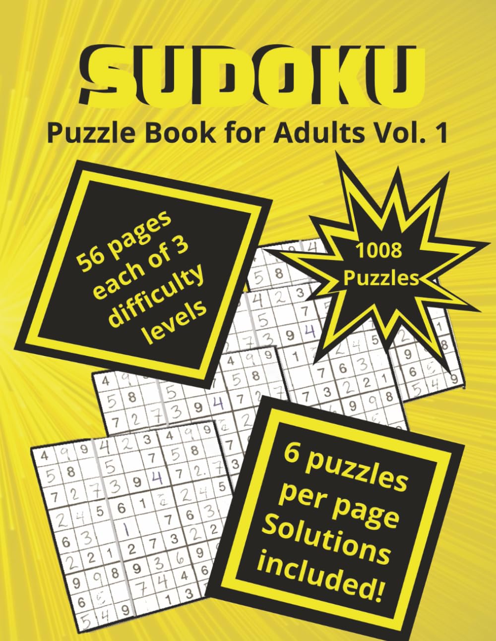 Sudoku Puzzle Book for Adults Volume 1: 1008 Sudoku Puzzles and Solutions in three difficulty levels