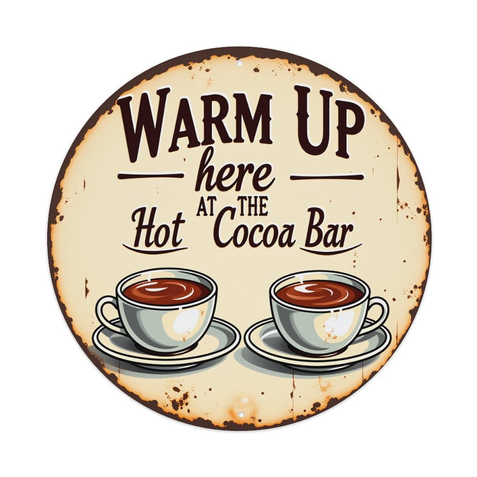 Warm Up Here At The Hot Cocoa Bar Vintage Metal Tin Sign Retro Wall Decor for Home Bar Garage Cafe, Indoor & Outdoor Decorative，circle Metal Poster, 8x8 Inch