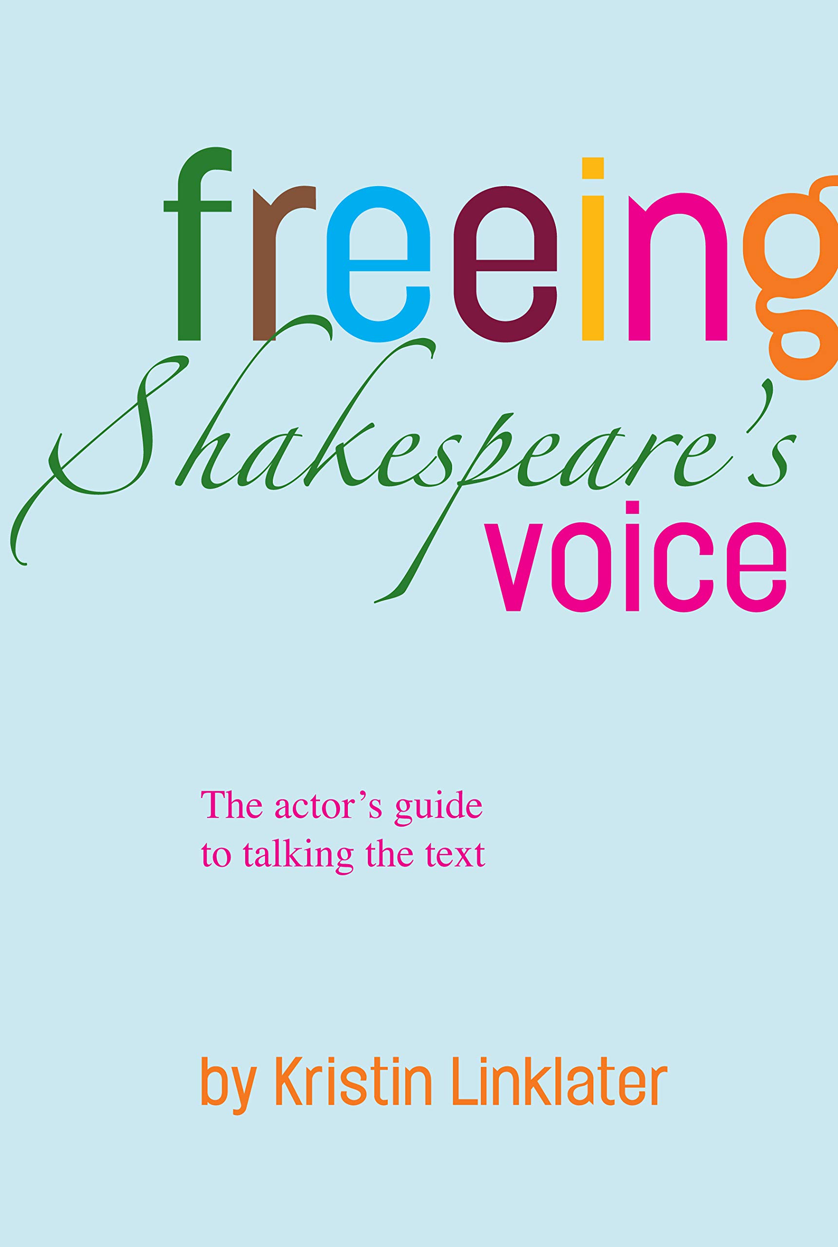 Freeing Shakespeare's Voice by Kristin Linklater (Paperback Book)
