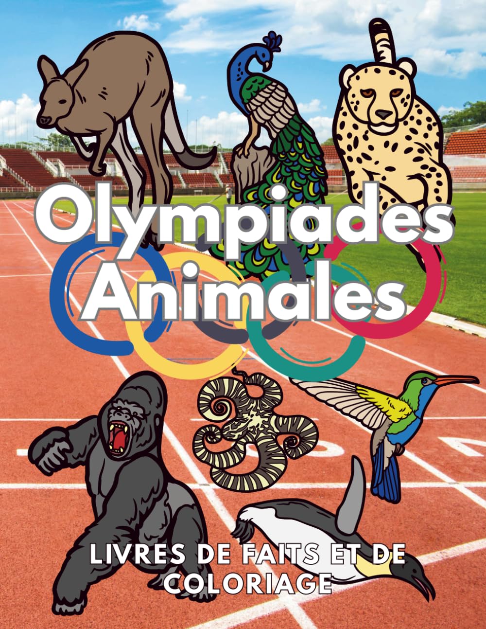 Olympiades Animales : faits et livre de coloriage: Cahier d'activités pour les enfants de 2 à 12 ans