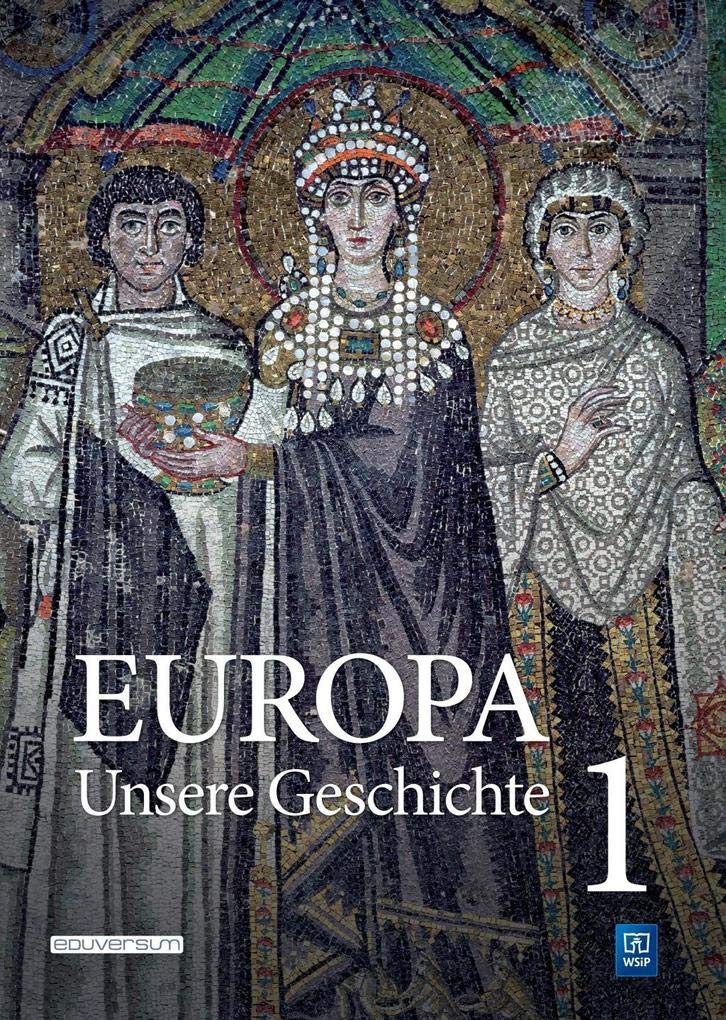 Europa ─ Unsere Geschichte: Band 1