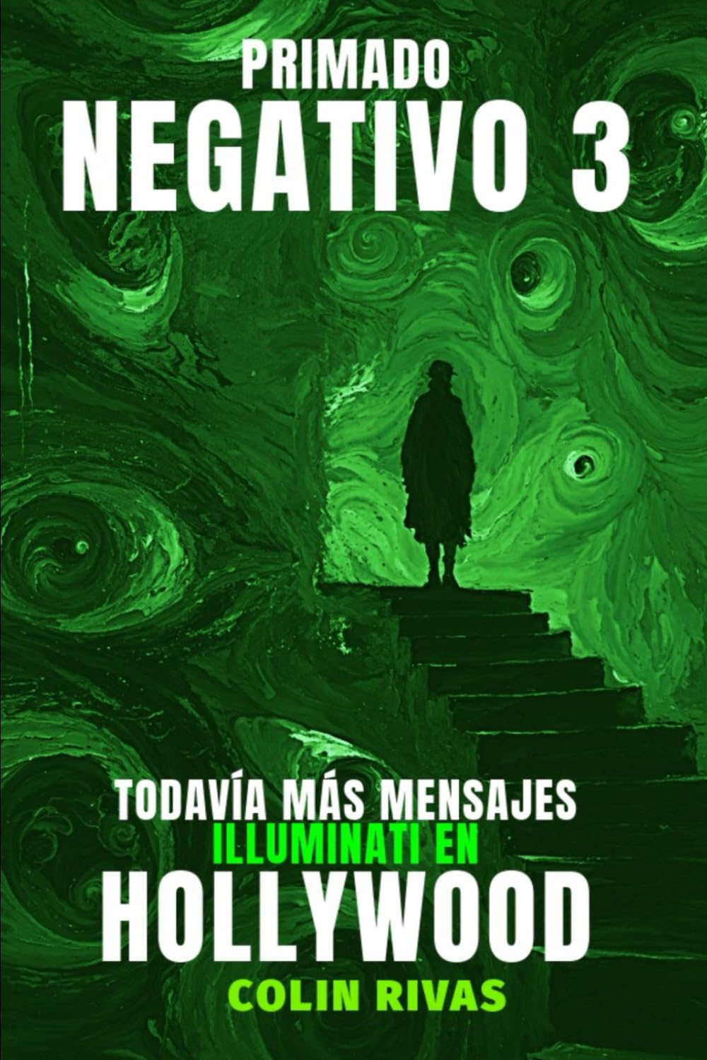 PRIMADO NEGATIVO 3: TODAVÍA MÁS MENSAJES ILLUMINATI EN HOLLYWOOD