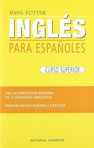 Ingles superior: Curso Superior (INGLES PARA ESPAÑOLES)