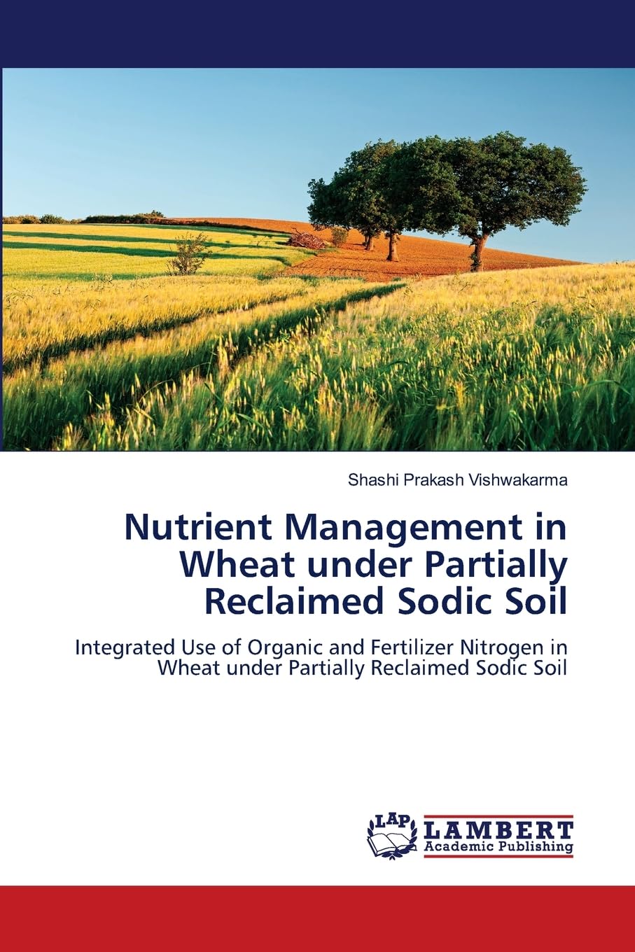 Nutrient Management in Wheat under Partially Reclaimed Sodic Soil: Integrated Use of Organic and Fertilizer Nitrogen in Wheat under Partially Reclaimed Sodic Soil