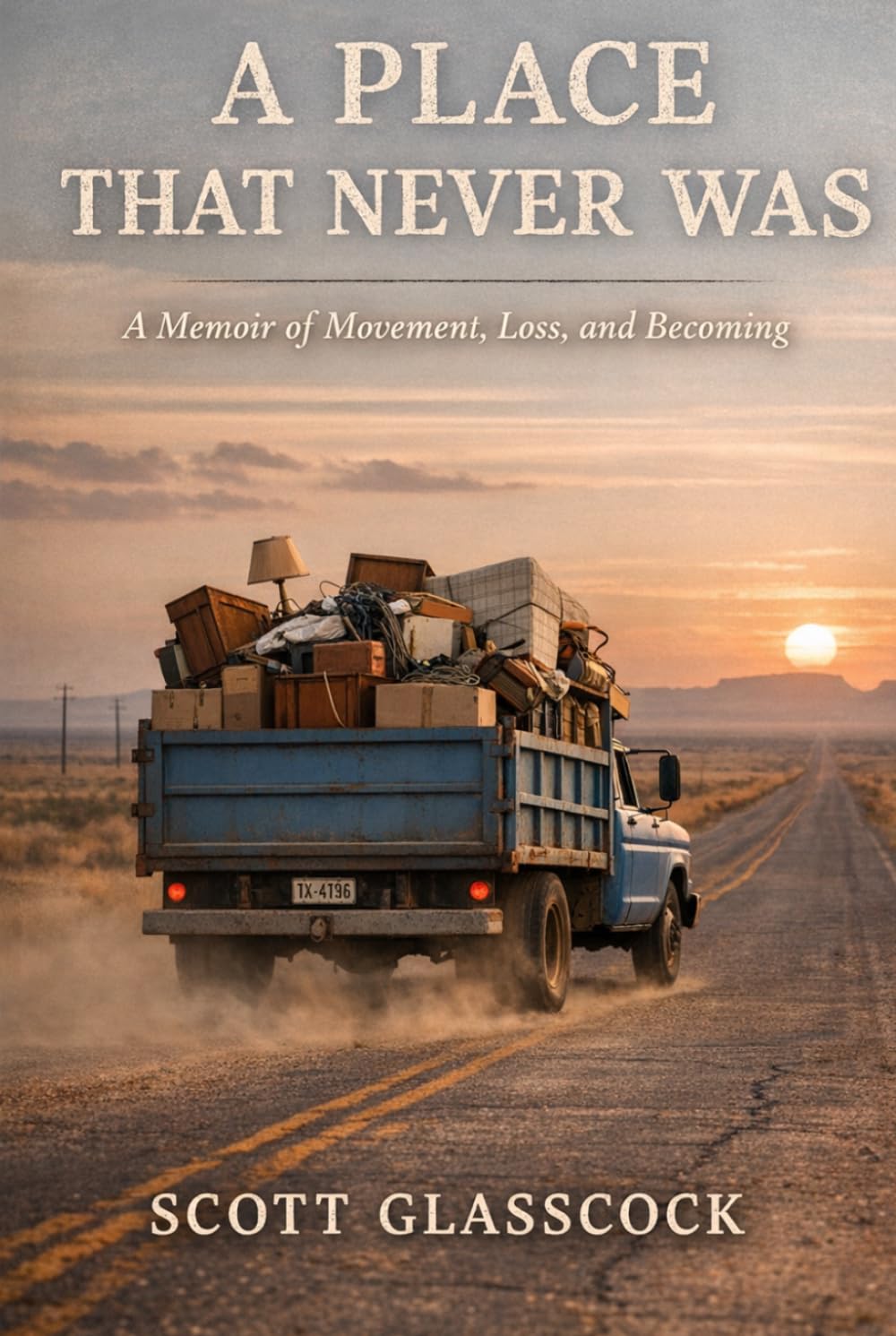 A Place That Never Was: A Memoir of a Texas Gypsy