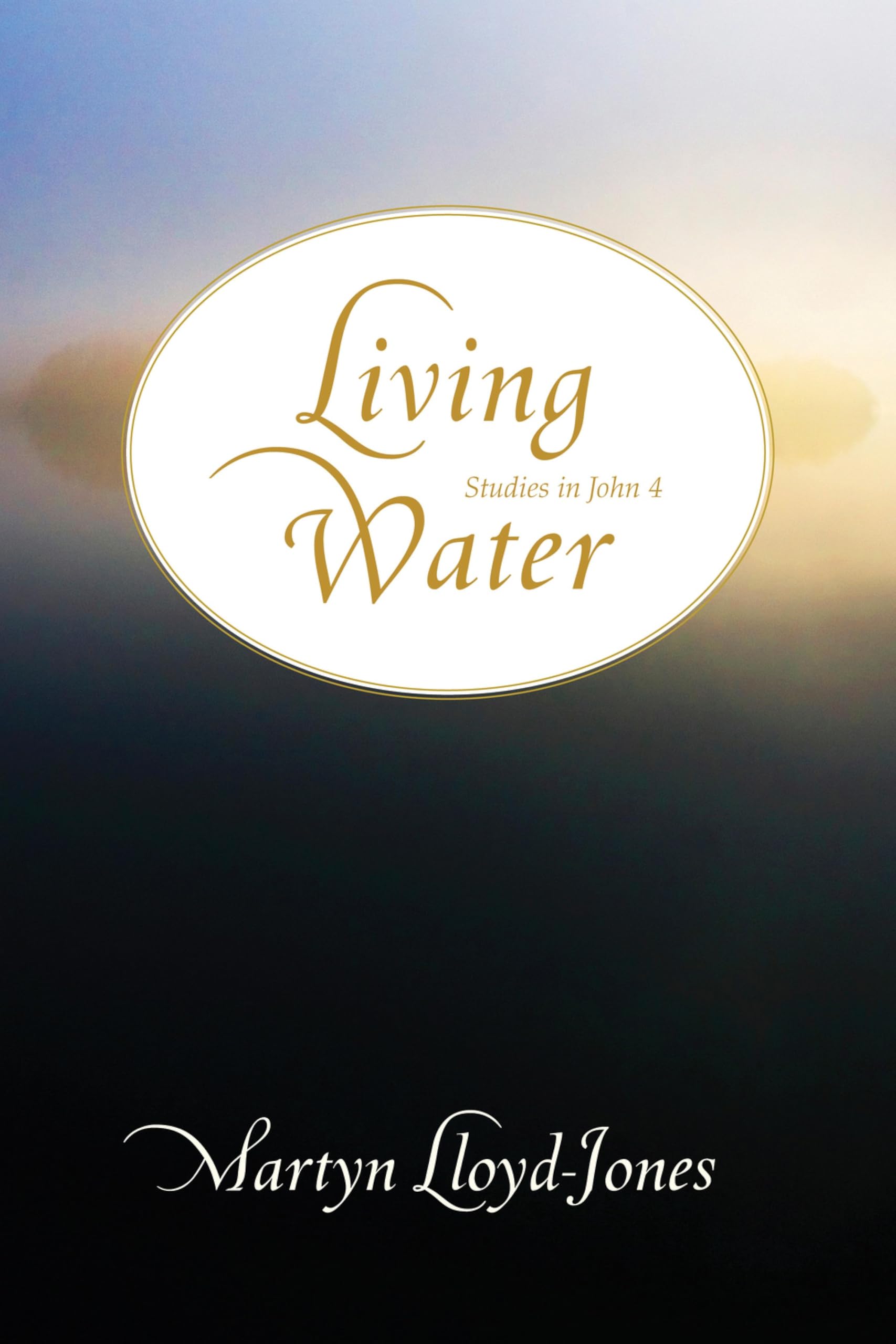 Living Water by Martyn Lloyd-Jones - 9781433501272