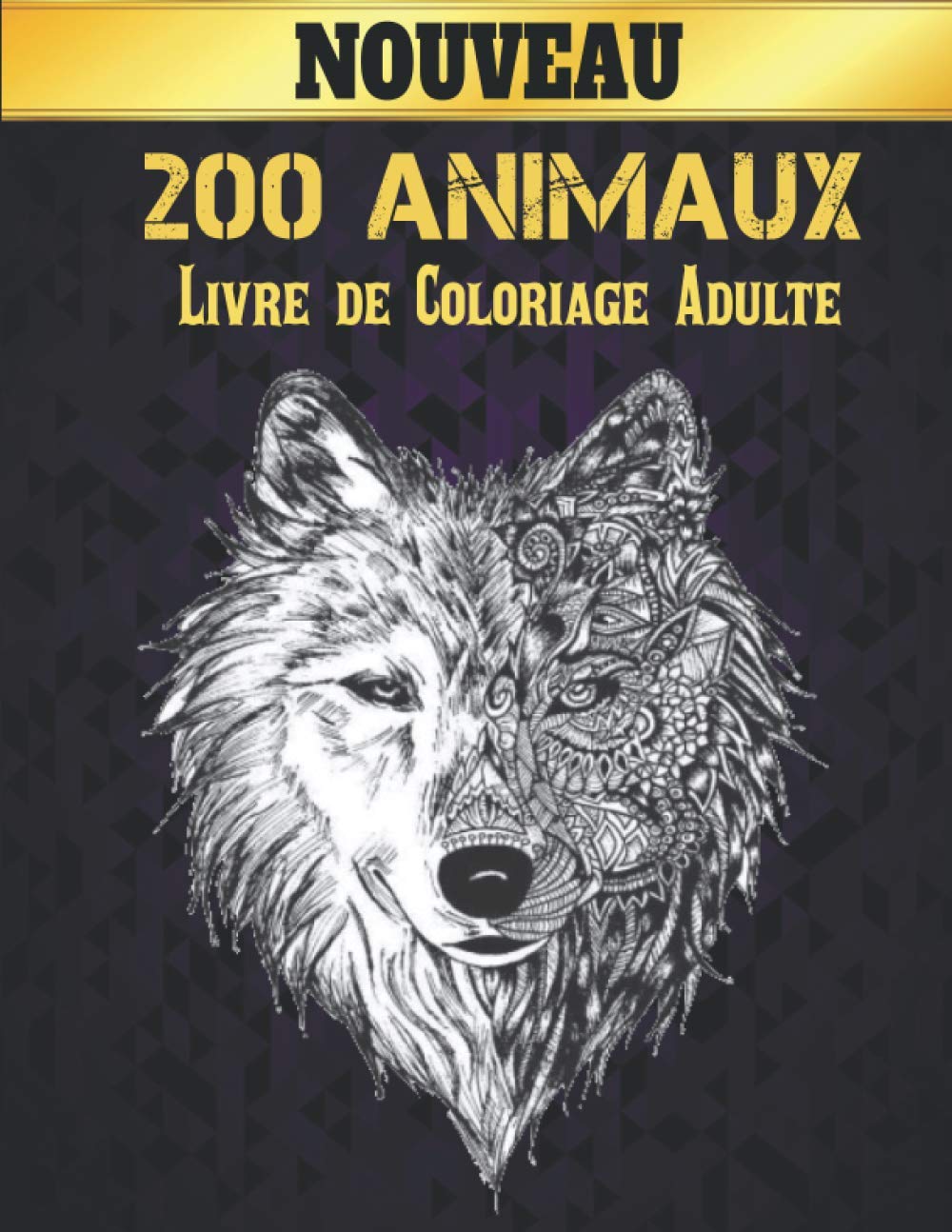 Adulte 200 Animaux Livre de Coloriage: Livre de coloriage pour adultes 200 pages anti-stress 200 animaux cadeau pour les amoureux des animaux animaux ... pour adultes relaxation femmes et hommes