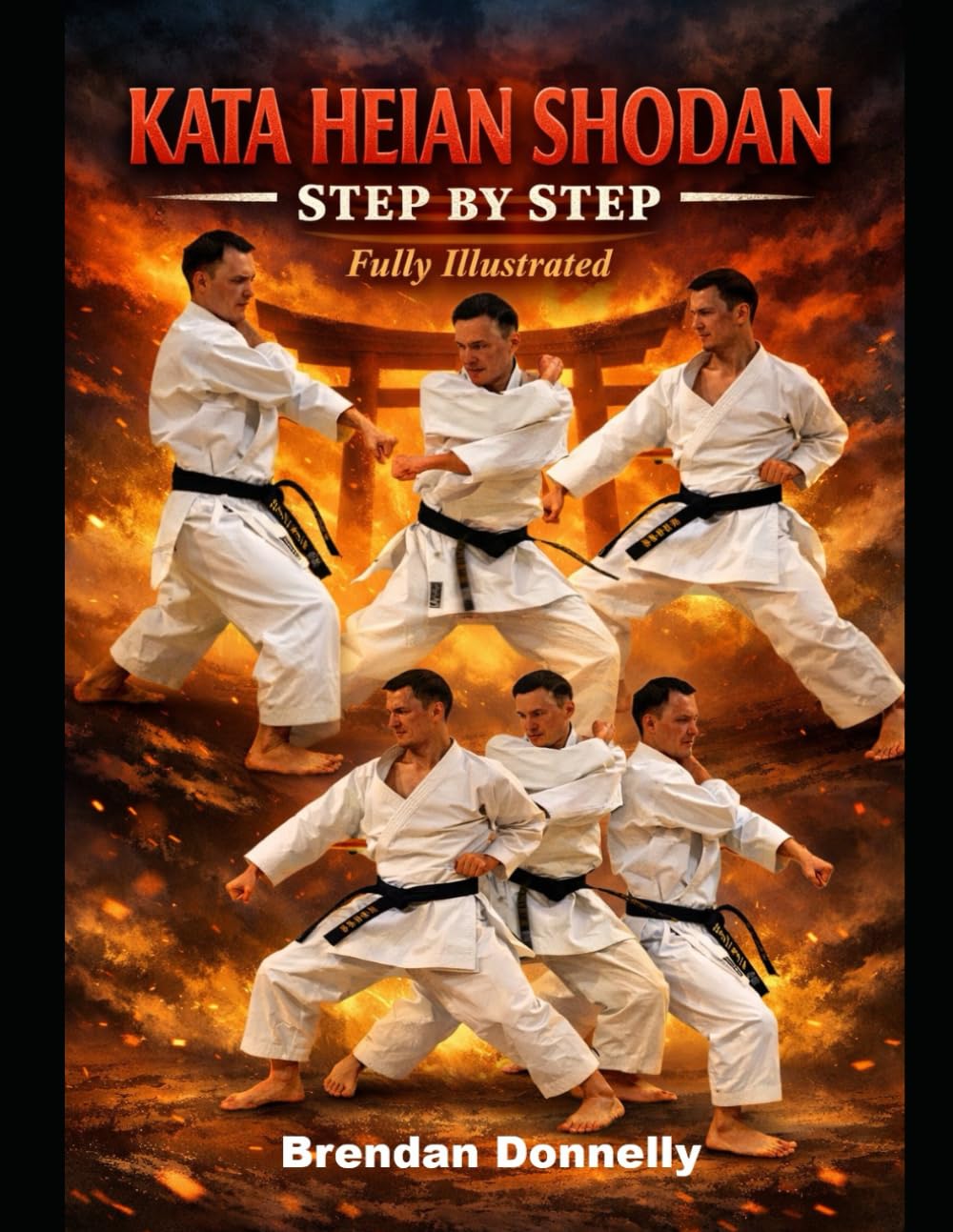 Kata Heian Shodan: Step by Step: Fully illustrated (Heian Kata)